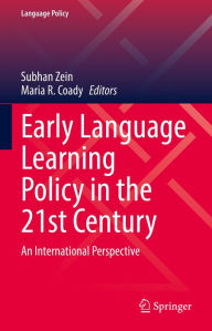 Title: Early Language Learning Policy in the 21st Century: An International Perspective, Author: Subhan Zein