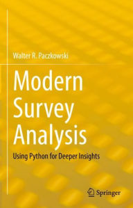 Title: Modern Survey Analysis: Using Python for Deeper Insights, Author: Walter R. Paczkowski