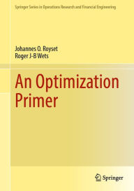 Title: An Optimization Primer, Author: Johannes O. Royset