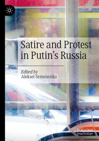 Satire and Protest Putin's Russia