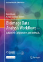 Bioimage Data Analysis Workflows ? Advanced Components and Methods