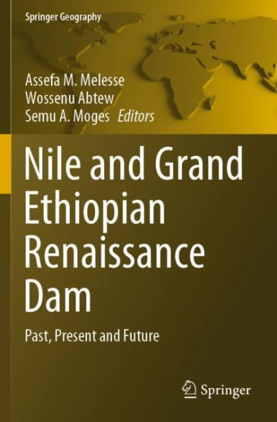 Nile and Grand Ethiopian Renaissance Dam: Past, Present Future