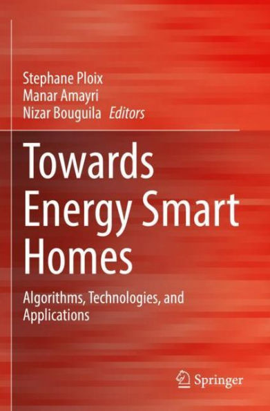 Towards Energy Smart Homes: Algorithms, Technologies, and Applications