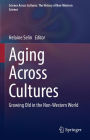 Aging Across Cultures: Growing Old in the Non-Western World