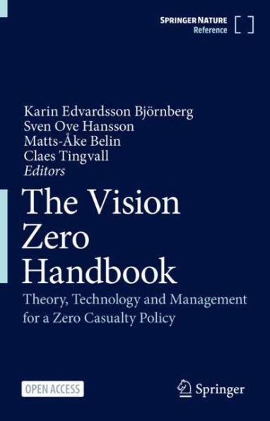 The Vision Zero Handbook: Theory, Technology and Management for a Zero Casualty Policy