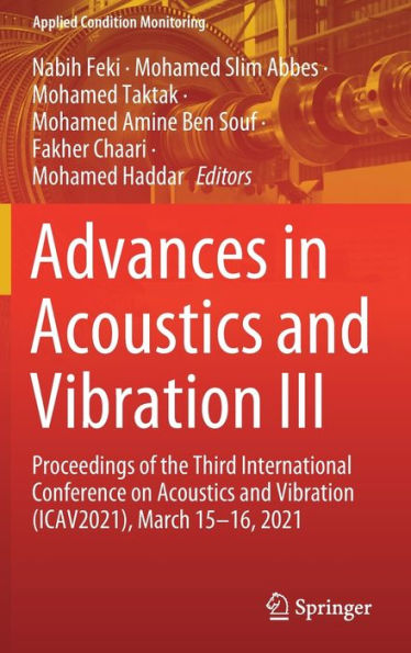 Advances Acoustics and Vibration III: Proceedings of the Third International Conference on (ICAV2021), March 15-16, 2021