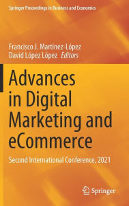 Title: Advances in Digital Marketing and eCommerce: Second International Conference, 2021, Author: Francisco J. Martïnez-Lïpez