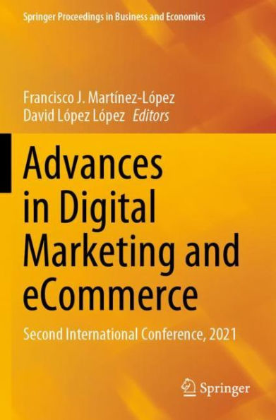 Advances Digital Marketing and eCommerce: Second International Conference, 2021
