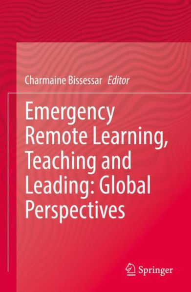 Emergency Remote Learning, Teaching and Leading: Global Perspectives