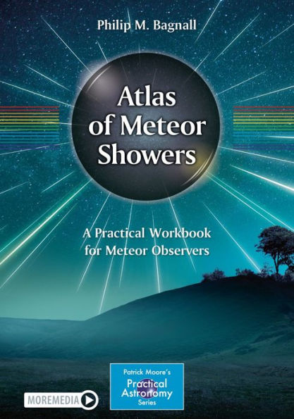 Atlas of Meteor Showers: A Practical Workbook for Meteor Observers