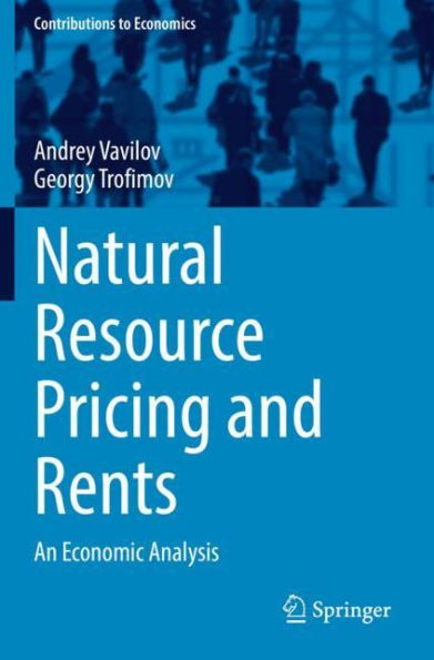 Natural Resource Pricing and Rents: An Economic Analysis