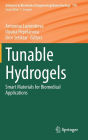 Tunable Hydrogels: Smart Materials for Biomedical Applications