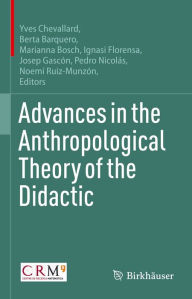 Title: Advances in the Anthropological Theory of the Didactic, Author: Yves Chevallard