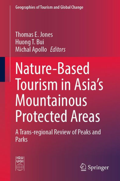 Nature-Based Tourism in Asia's Mountainous Protected Areas: A Trans-regional Review of Peaks and Parks