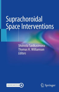 Title: Suprachoroidal Space Interventions, Author: Shohista Saidkasimova