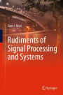 Rudiments of Signal Processing and Systems