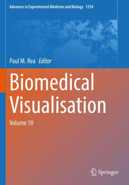 Biomedical Visualisation: Volume 10