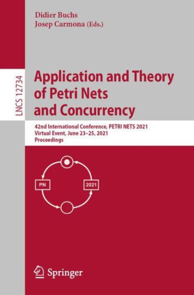 Application and Theory of PETRI NETS Concurrency: 42nd International Conference, 2021, Virtual Event, June 23-25, Proceedings