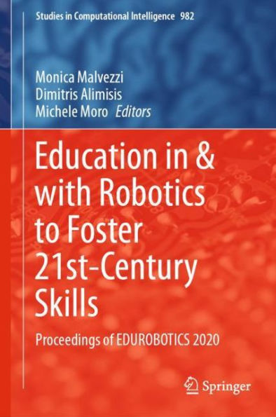 Education & with Robotics to Foster 21st-Century Skills: Proceedings of EDUROBOTICS 2020