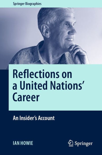 Reflections on a United Nations' Career: An Insider's Account