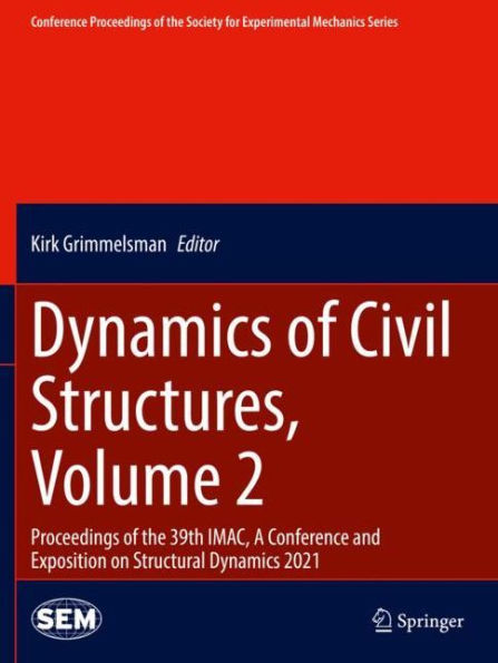 Dynamics of Civil Structures, Volume 2: Proceedings the 39th IMAC, A Conference and Exposition on Structural 2021