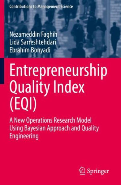 Entrepreneurship Quality Index (EQI): A New Operations Research Model Using Bayesian Approach and Engineering