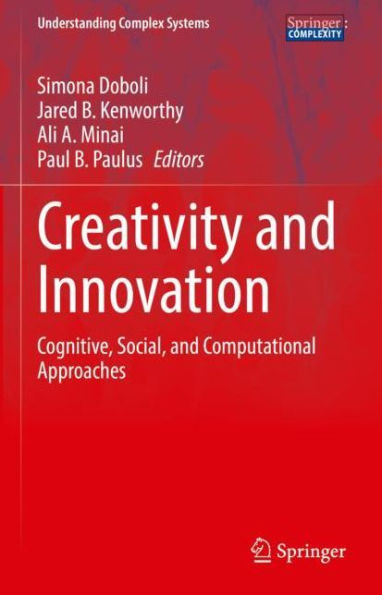 Creativity and Innovation: Cognitive, Social, Computational Approaches