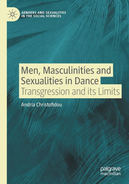 Men, Masculinities and Sexualities Dance: Transgression its Limits