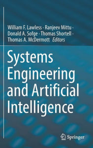 Title: Systems Engineering and Artificial Intelligence, Author: William F. Lawless