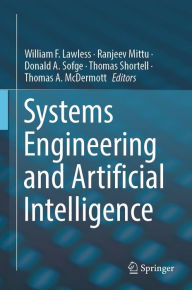 Title: Systems Engineering and Artificial Intelligence, Author: William F. Lawless