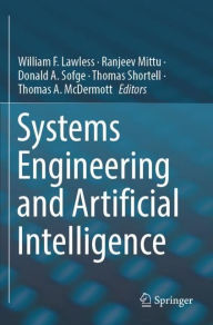 Title: Systems Engineering and Artificial Intelligence, Author: William F. Lawless