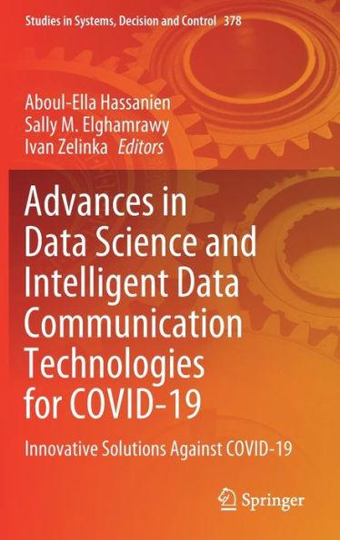 Advances in Data Science and Intelligent Data Communication Technologies for COVID-19: Innovative Solutions Against COVID-19