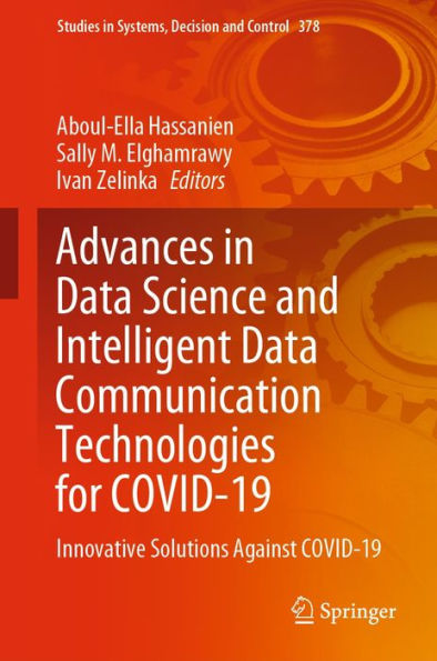 Advances in Data Science and Intelligent Data Communication Technologies for COVID-19: Innovative Solutions Against COVID-19