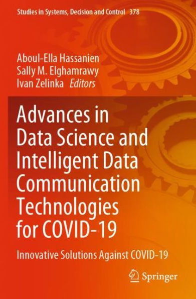 Advances in Data Science and Intelligent Data Communication Technologies for COVID-19: Innovative Solutions Against COVID-19