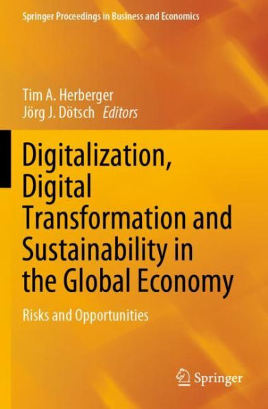 Digitalization, Digital Transformation and Sustainability the Global Economy: Risks Opportunities