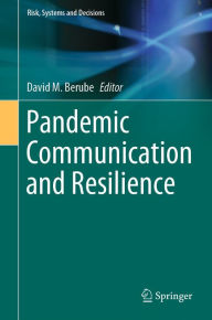 Title: Pandemic Communication and Resilience, Author: David M. Berube