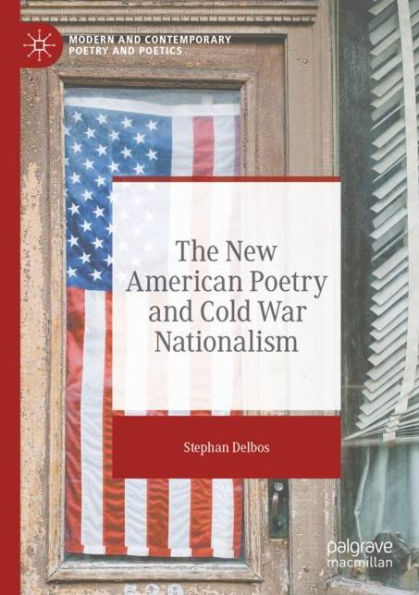 The New American Poetry and Cold War Nationalism