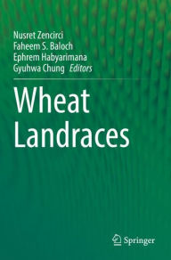 Title: Wheat Landraces, Author: Nusret Zencirci