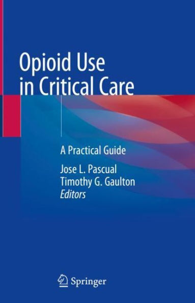 Opioid Use Critical Care: A Practical Guide