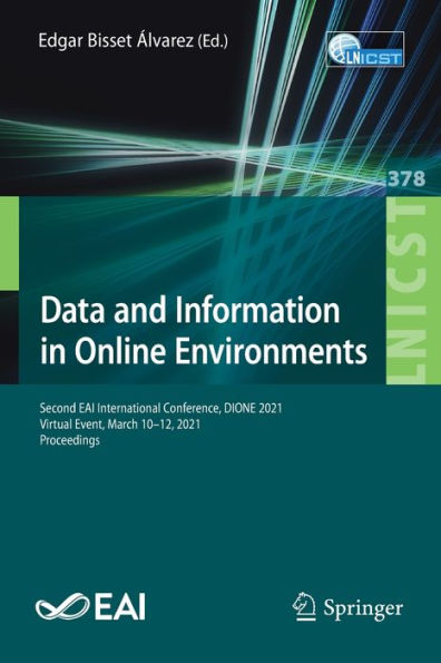 Data and Information Online Environments: Second EAI International Conference, DIONE 2021, Virtual Event, March 10-12, Proceedings