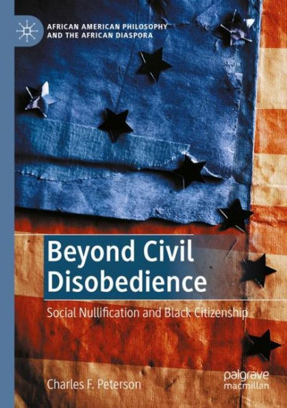 Beyond Civil Disobedience: Social Nullification and Black Citizenship
