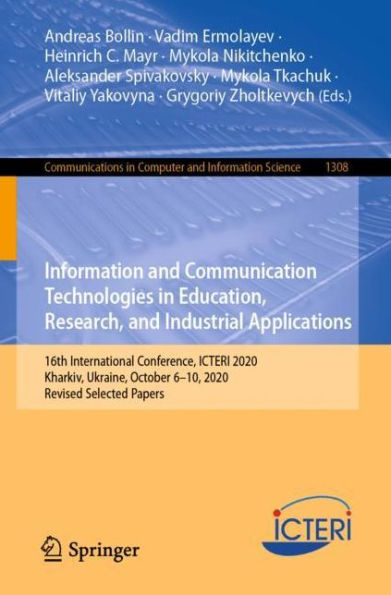 Information and Communication Technologies in Education, Research, and Industrial Applications: 16th International Conference, ICTERI 2020, Kharkiv, Ukraine, October 6-10, 2020, Revised Selected Papers