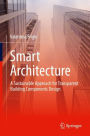 Smart Architecture - A Sustainable Approach for Transparent Building Components Design
