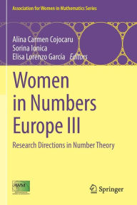 Title: Women in Numbers Europe III: Research Directions in Number Theory, Author: Alina Carmen Cojocaru