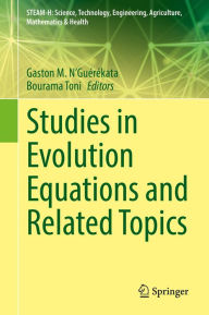 Title: Studies in Evolution Equations and Related Topics, Author: Gaston M. N'Guérékata