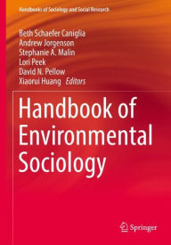 Title: Handbook of Environmental Sociology, Author: Beth Schaefer Caniglia