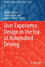 User Experience Design in the Era of Automated Driving