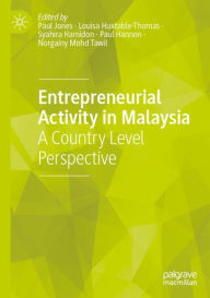 Title: Entrepreneurial Activity in Malaysia: A Country Level Perspective, Author: Paul Jones