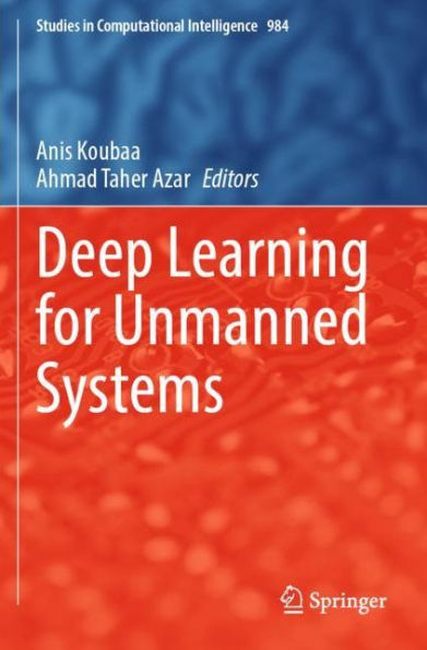 Deep Learning for Unmanned Systems