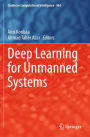 Deep Learning for Unmanned Systems